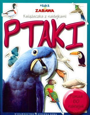 Nauka I Zabawa: Ptaki [KSIĄŻKA]