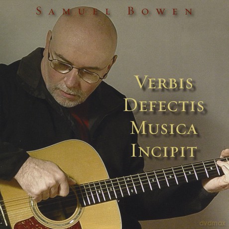 Samuel Bowen: Verbis Defectis Musica Incipit [CD]