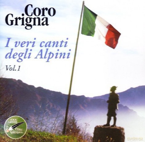Coro Grigna: Veri Canti Degli Alpini 1 [CD]
