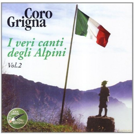Coro Grigna: Veri Canti Degli Alpini 2 [CD]