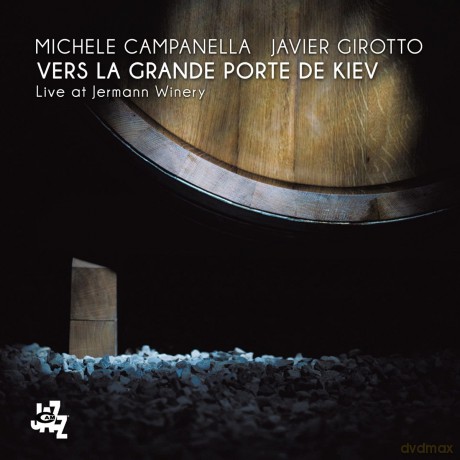 Campanella: Vers La Grande Porte De Kiev Live At Jermann Winery [CD]