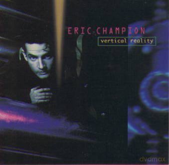 Eric Champion: Vertical Reality [CD]