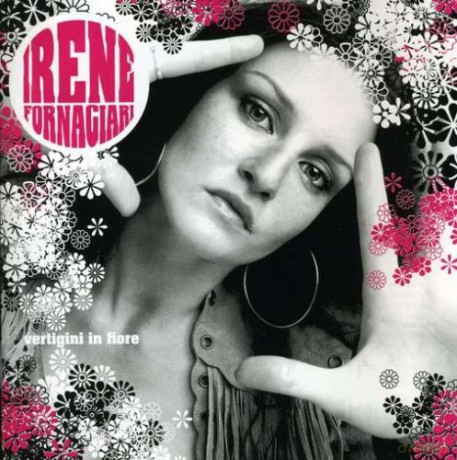 Irene Fornaciari: Vertigini in Fiore [CD]