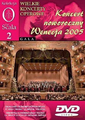 Kolekcja La Scala: Koncert 2 - Koncert noworoczny Wenecja 2005 [DVD]