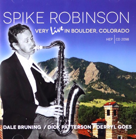 Spike Robinson: Very Live in Boulder, Colorado [CD]