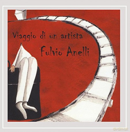 Fulvio Anelli: Viaggio Di Un Artista [CD]