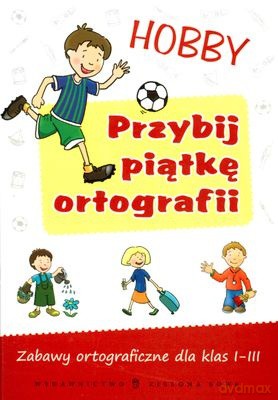 Przybij Piątkę Ortografii: Hobby [KSIĄŻKA]