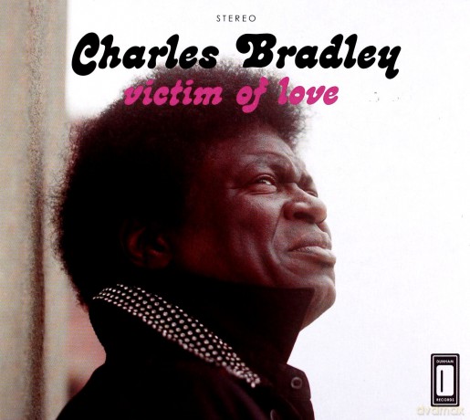 Charles Bradley: Victim Of Love [CD]