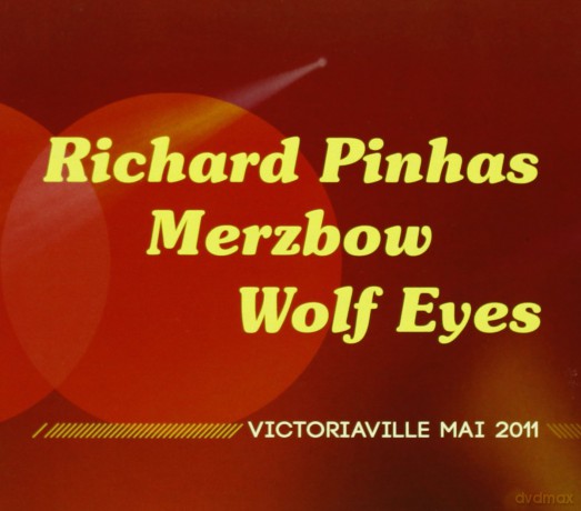 Richard Pinhas: Victoriaville Mai 2011 [CD]