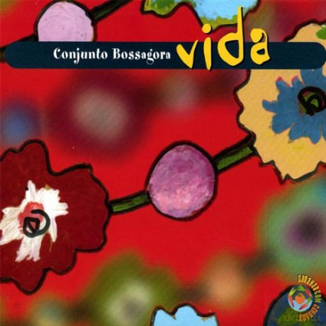 Conjunto Bossagora: Vida [CD]