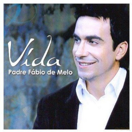 Padre Fabio De Melo: Vida [CD]
