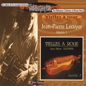 Jean-Pierre Lecuyer: Vielles A Roue Matin 1 [CD]