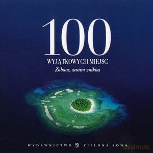 100 Wyjątkowych Miejsc (Etui) [KSIĄŻKA]