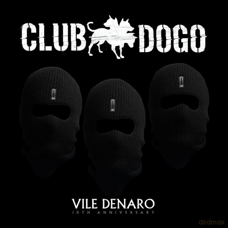 Club Dogo: Vile Denaro: 10th Anniversary [2CD]