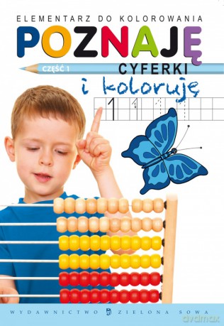 Poznaję Cyferki I Koloruję Cz. 1 [KSIĄŻKA]