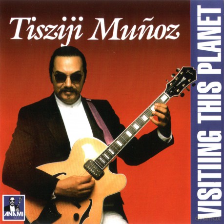 Tisziji Munoz: Visiting This Planet [CD]