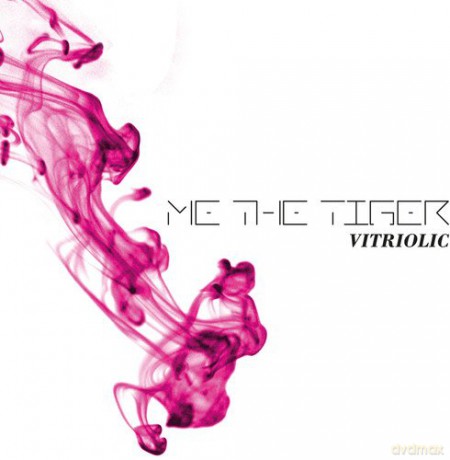 Me the Tiger: Vitriolic [CD]