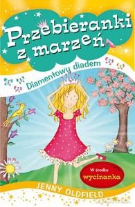 Przebieranki Z Marzeń: Diamentowy Diadem [KSIĄŻKA]