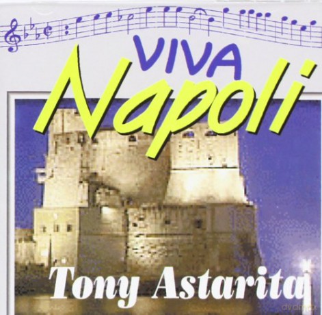 Astarita Tony: Viva Napoli [CD]