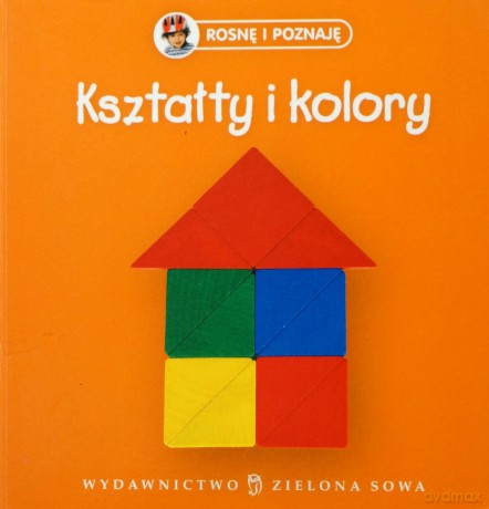 Rosnę I Poznaję: Kształty I Kolory [KSIĄŻKA]