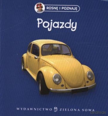 Rosnę I Poznaję: Pojazdy [KSIĄŻKA]