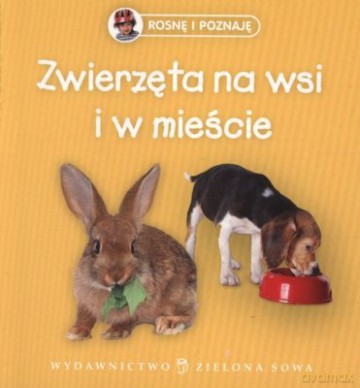 Rosnę I Poznaję: Zwierzęta Na Wsi [KSIĄŻKA]