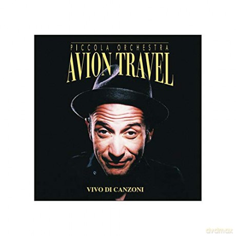 Avion Travel: Vivo Di Canzoni [CD]