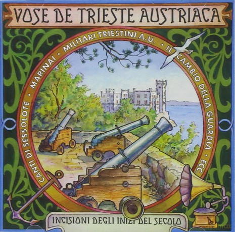 Regione Friuli: Voce Di Trieste Austriaca [CD]