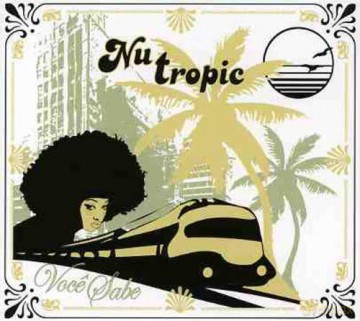 Nu Tropic: Voce Sable [CD]