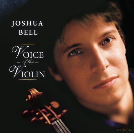 Joshua Bell: Voice of the Violin [CD]