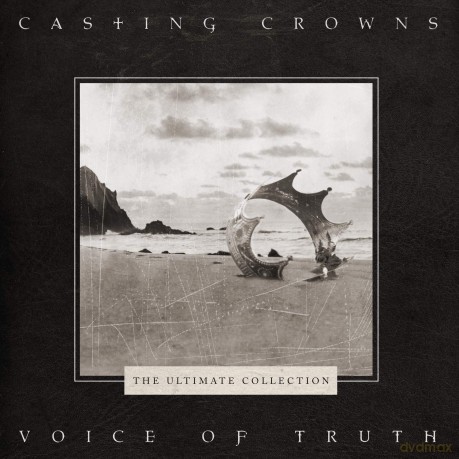 Casting Crowns: Voice Of Truth: The Ultimate Collection [CD]