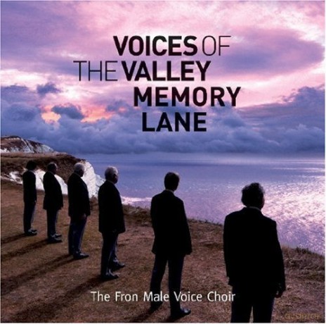 The Fron Male Voice Choir: Voices of the Valley: Memory Lane [CD]