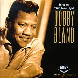 Bobby Blue Bland: Vol. 2-Turn on Your Love Light [2CD]