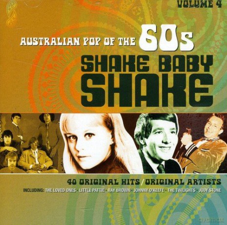 Vol. 4-Shake Baby Shake: Australian Pop of the 60s [2CD]