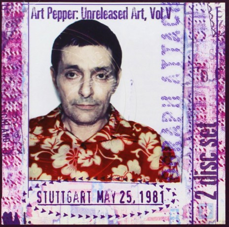Art Pepper: Vol.5-Unreleased Art:Stuttgart [CD]