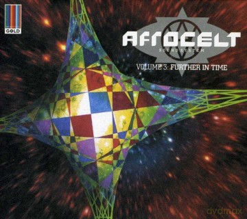 Afro Celt Sound System: Volume 3 - Further in Time [CD]