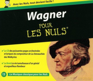 Richard Wagner: Wagner for Dummies [CD]