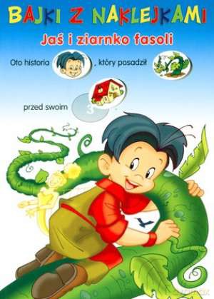 Bajki Z Naklejkami: Jaś I Ziarnko [KSIĄŻKA]