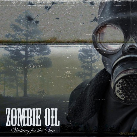 Zombie Oil: Waiting for the Sun [CD]