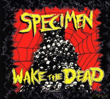 Specimen: Wake the Dead [CD]