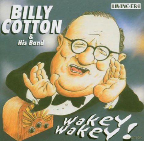 Billy Cotton: Wakey Wakey! [CD]