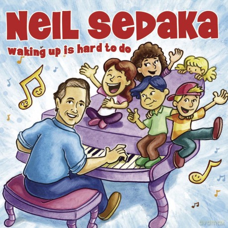 Neil Sedaka: Waking Up Is Hard to Do [CD]