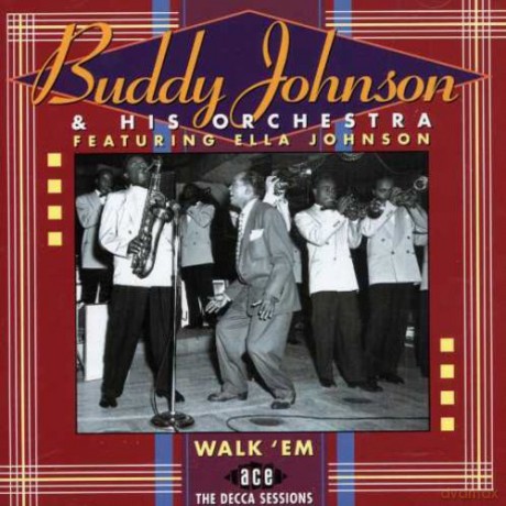 Buddy Johnson: Walk 'Em: The Decca Sessions [CD]
