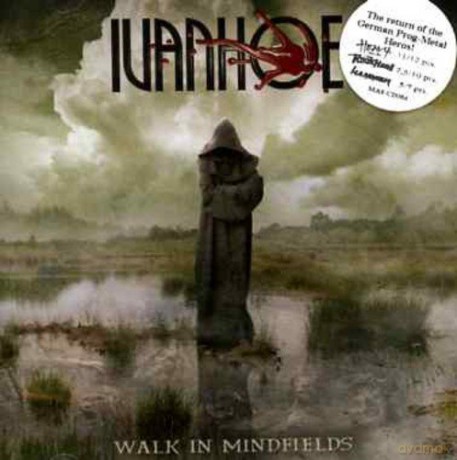 Ivanhoe: Walk in Mindfields [CD]