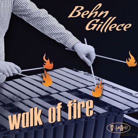 Behn Gillece: Walk Of Fire [CD]
