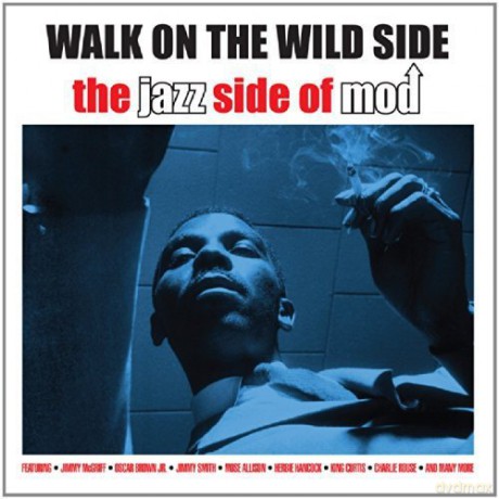 Walk on the Wild Side - the Jazz Side of Mod [2CD]