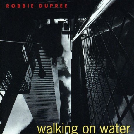 Robbie Dupree: Walking on Water [CD]