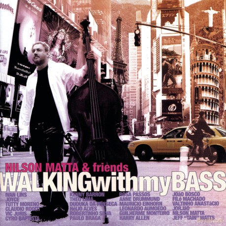 Nilson Matta: Walking With My Bass [CD]