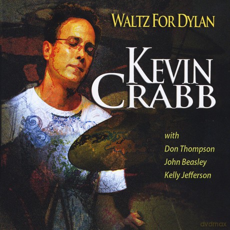 Kevin Crabb: Waltz for Dylan [CD]