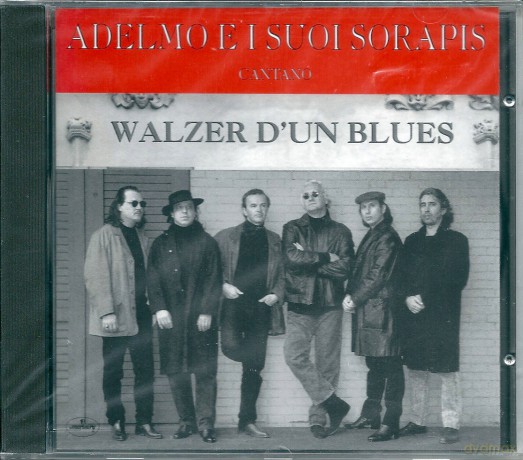 Adelmo E I Suoi Sorapis: Walzer d'un Blues [CD]